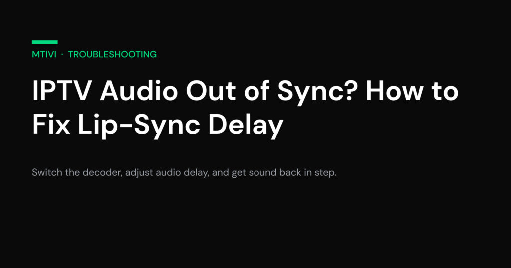 IPTV audio out of sync guide cover showing how to fix lip-sync delay