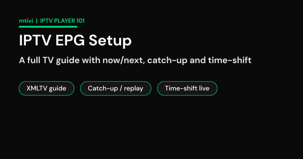 IPTV EPG setup title card for a full TV guide with now next, catch-up and time-shift